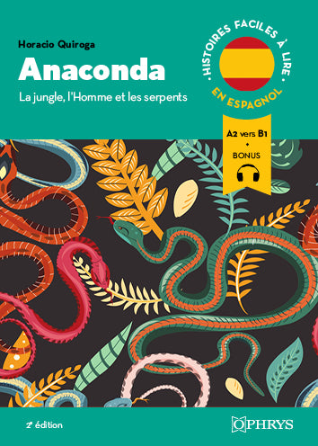 Anaconda : la jungle, l'homme et les serpents : texte légèrement abrégé, A2 vers B1 Foreign Languages ​​& Dictionaries