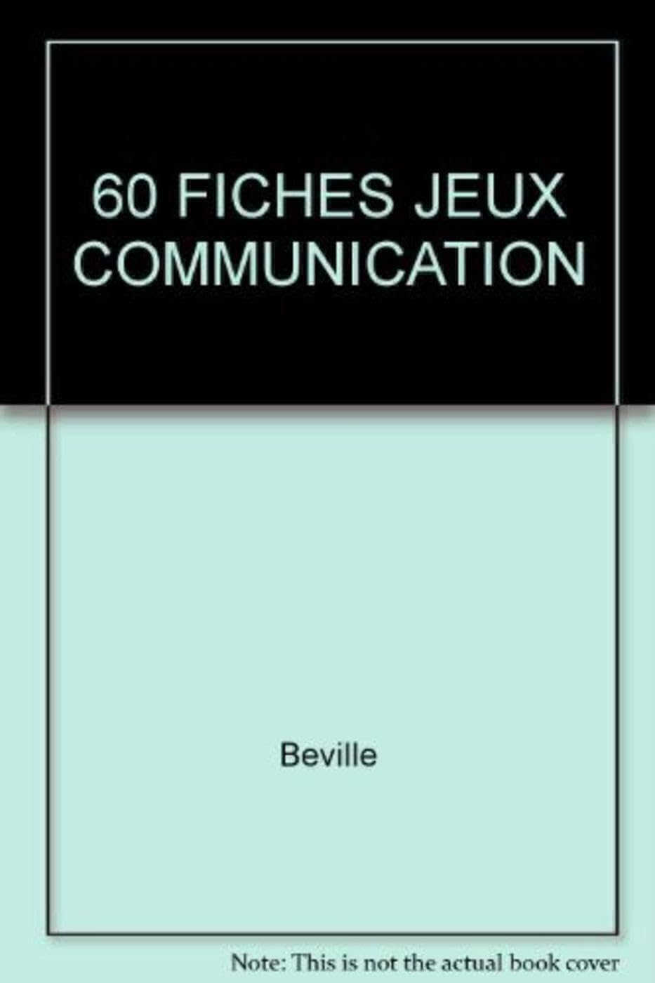 60 fiches-jeux de communication Leisure, Home & Garden