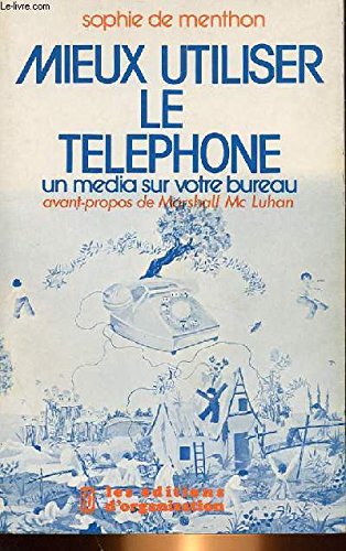 Mieux utiliser le téléphone : Un média sur votre bureau book