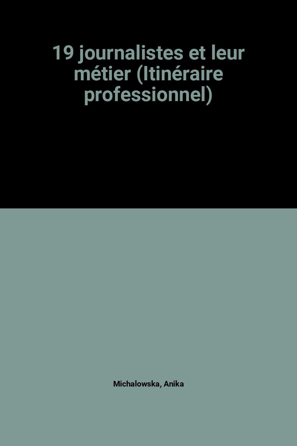 19 journalistes et leur métier (Itinéraire professionnel) book