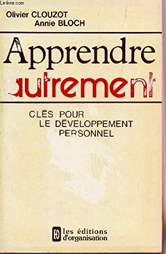 Apprendre autrement : Clés pour le développement personnel Books