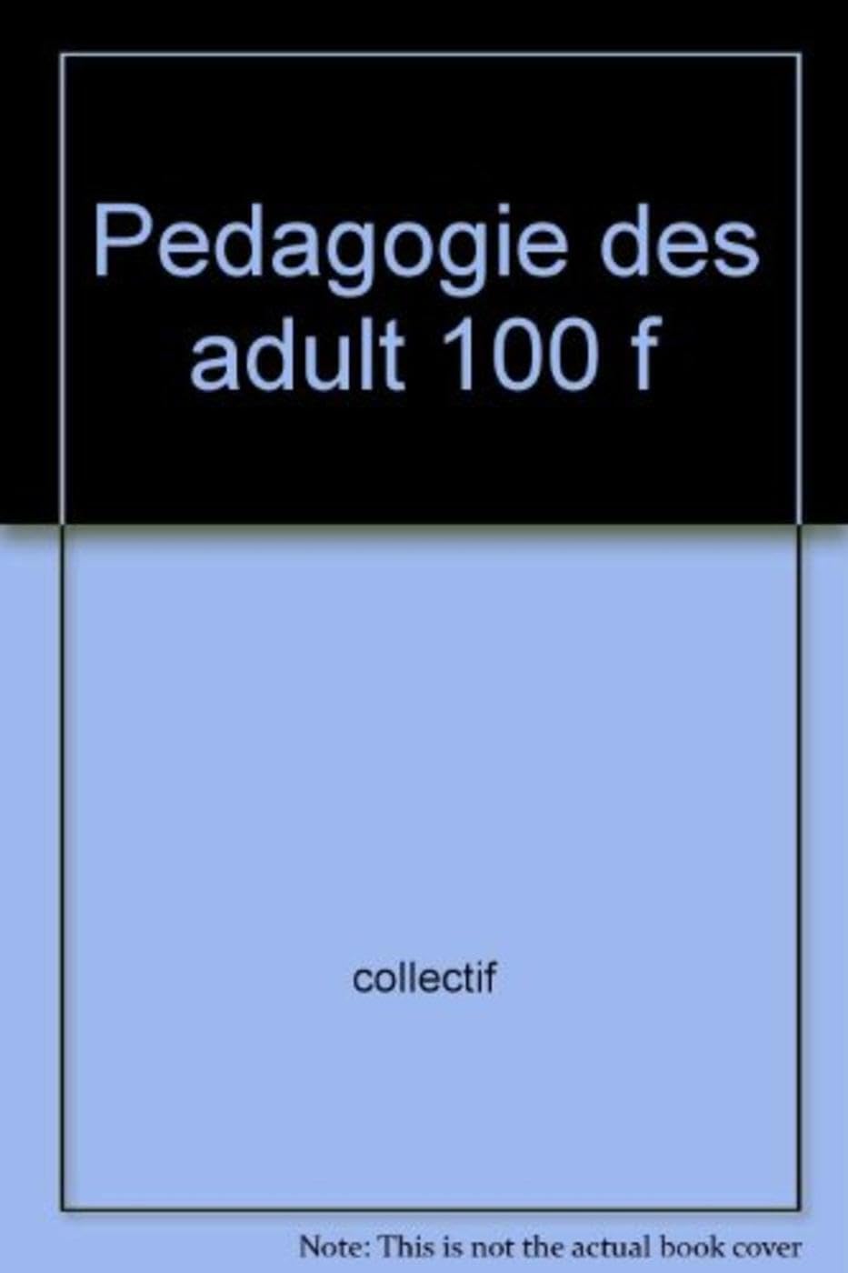 Pedagogie Des Adult 100 F book