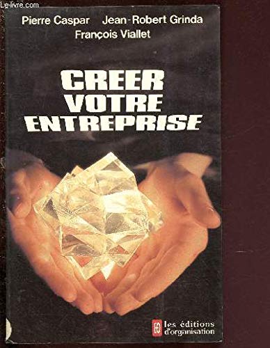 CREER VOTRE ENTREPRISE book
