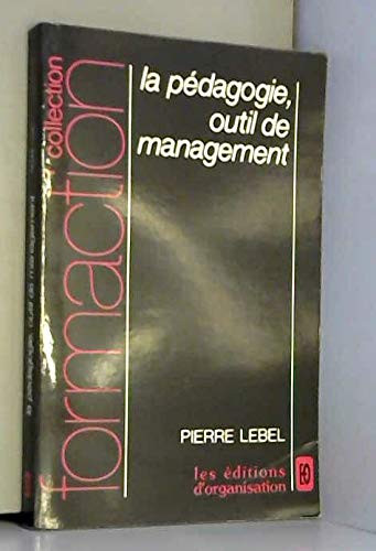 La Pédagogie, outil de management (Formation) book