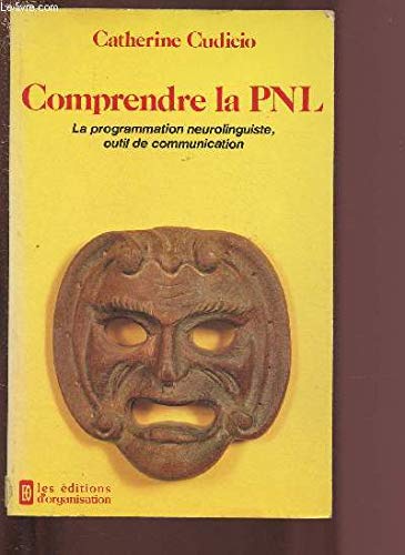 Comprendre la PNL: La programmation neurolinguistique, outil de communication Books