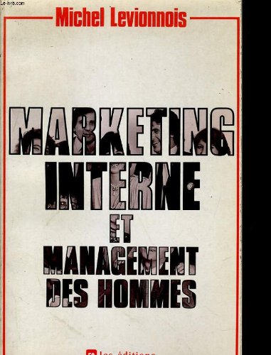 Marketing interne et management des hommes book
