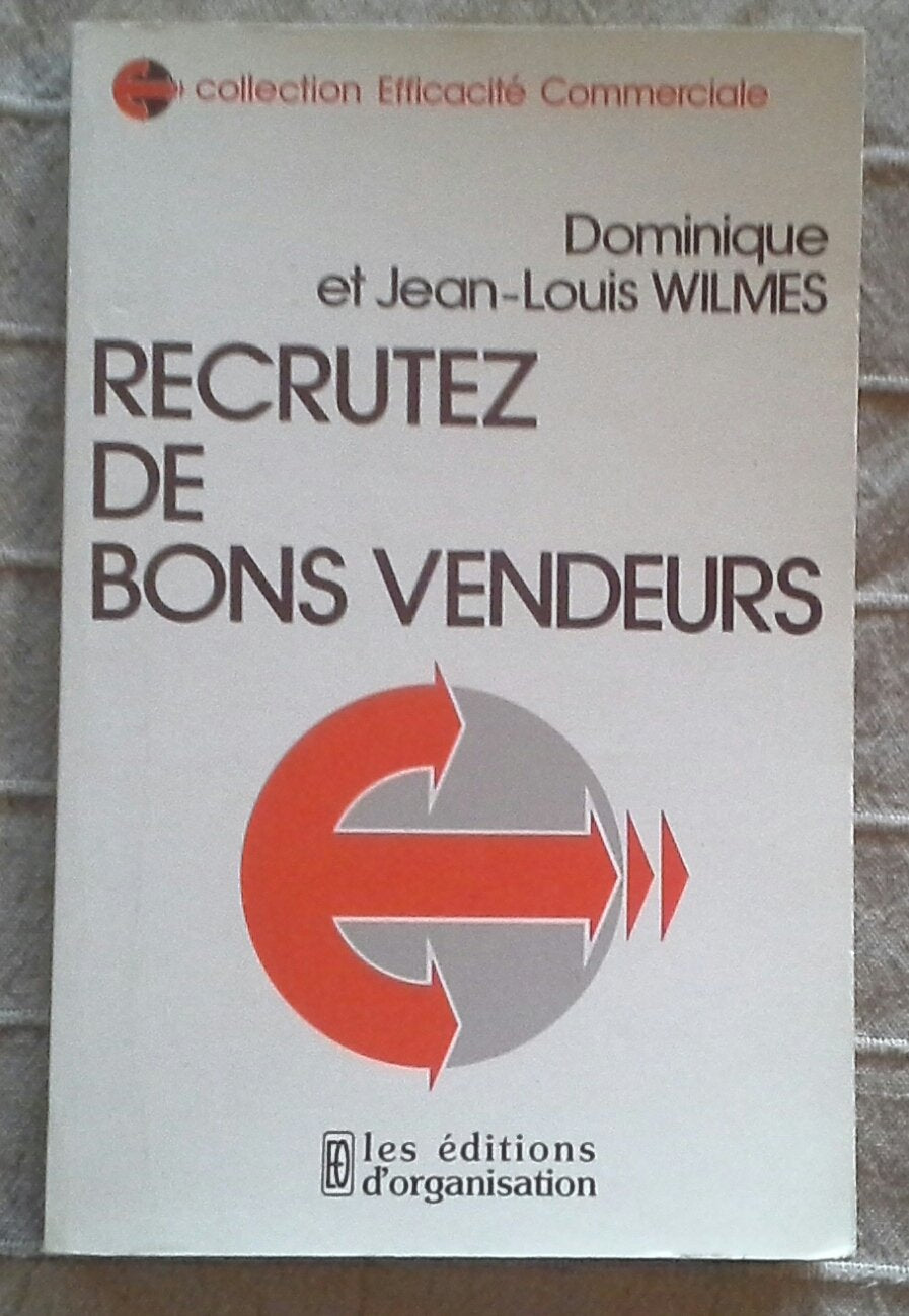 Recrutez de bons vendeurs (Collection Efficacité commerciale) book