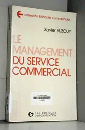 Le Management du service commercial : comment dynamiser votre organisation commerciale book