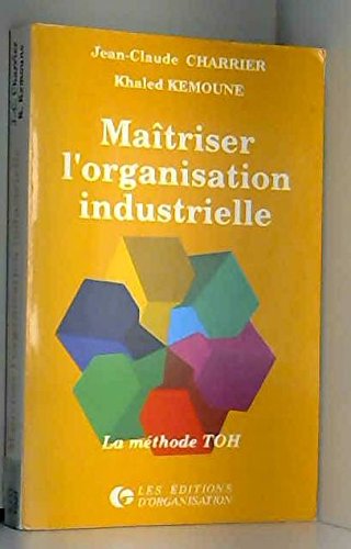 Product Image: Maítriser l'organisation industrielle : La méthode T.O.H