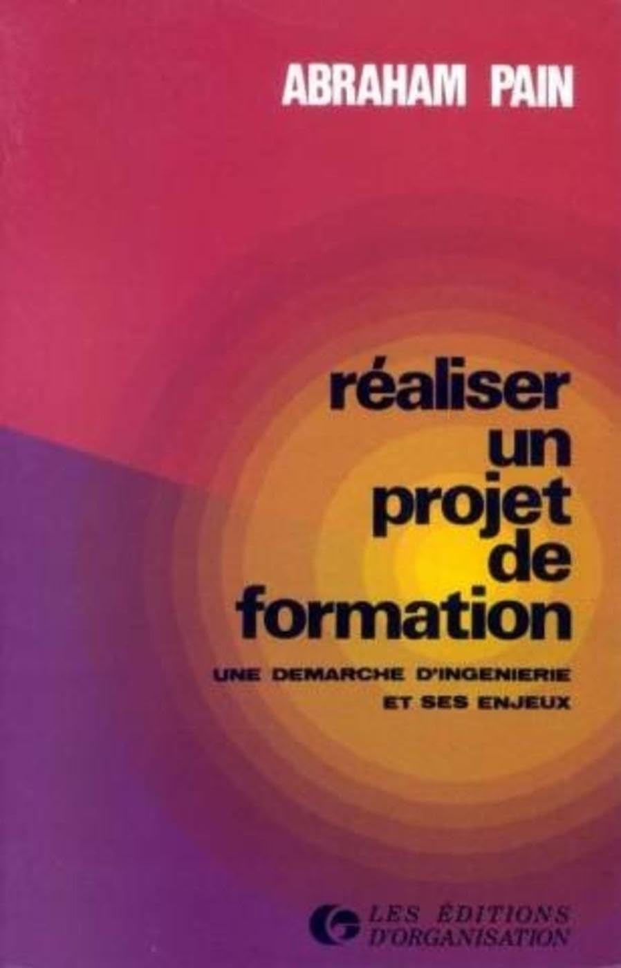 Réaliser un projet de formation : une démarche d'ingénierie et ses enjeux book