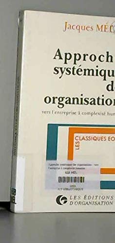 Approches systémiques des organisations : vers l'entreprise à complexité humaine Professional & Reference Books