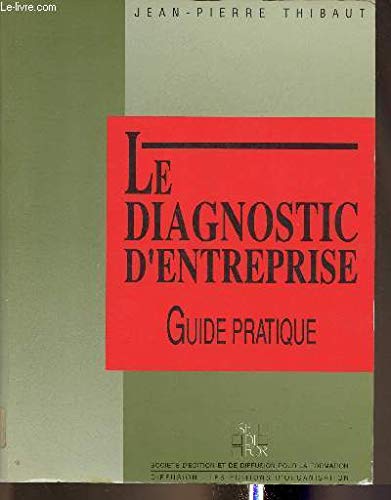 Le diagnostic d'entreprise: Guide pratique book
