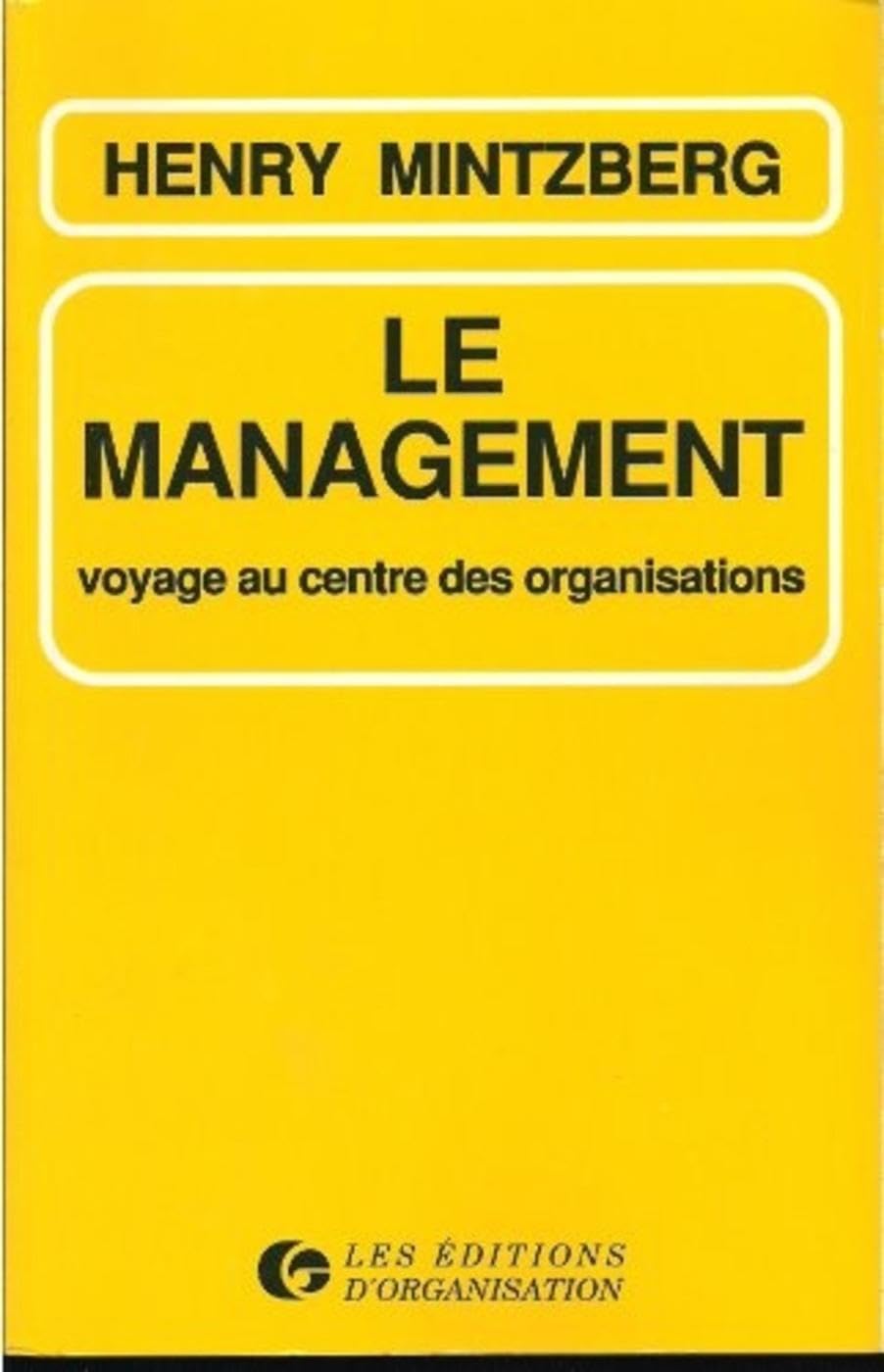 Le Management : voyage au centre des organisations Books