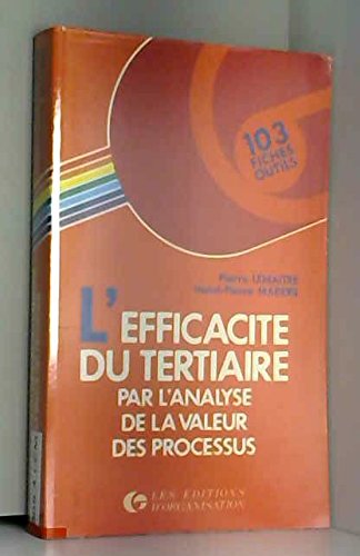 L'efficacité du tertiaire par l'analyse de la valeur des processus : 103 fiches-outils book