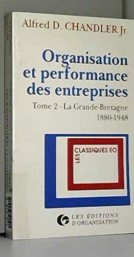 Organisation et performance des entreprises. Vol. 2. La Grande-Bretagne : 1880-1948 Books