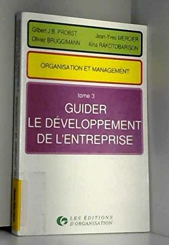 Organisation et management Tome 3: Guider le développement de l'entreprise Books