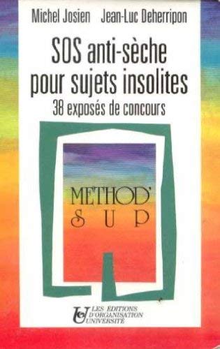 SOS anti-sèche pour sujets insolites: 38 exposés de concours book