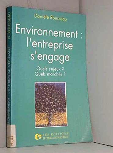 Environnement, l'entreprise s'engage : quels enjeux ? quels marchés ? Books