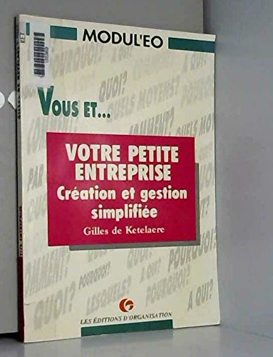 Vous et votre petite entreprise : création et gestion simplifiée book
