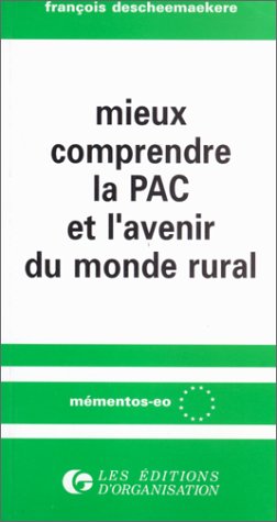 Mieux comprendre la PAC et l'avenir du monde rural book