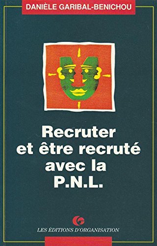 Recruter et être recruté avec la programmation neurolinguistique (PNL) Books