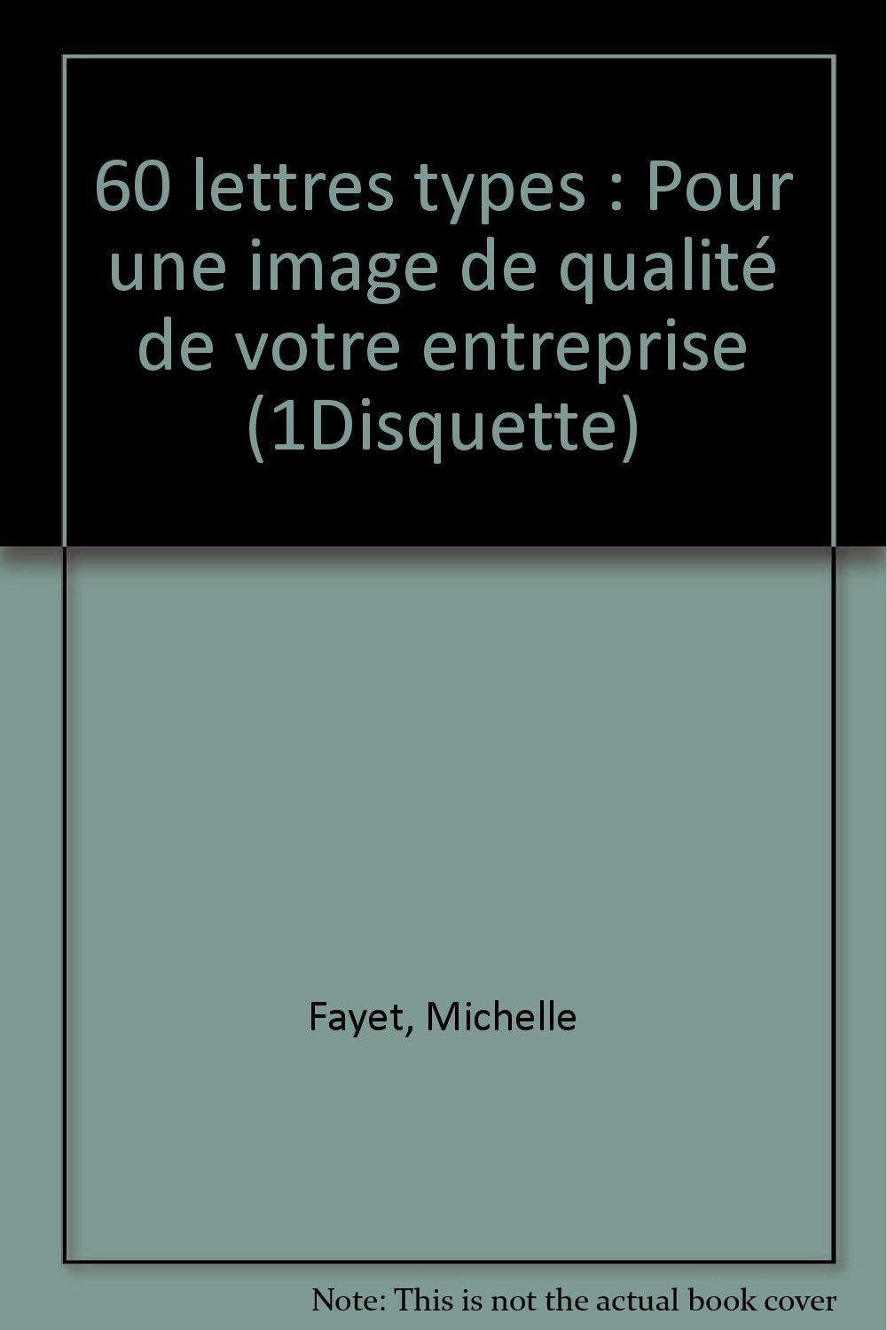 60 lettres types: Pour une image de qualité de votre entreprise Books