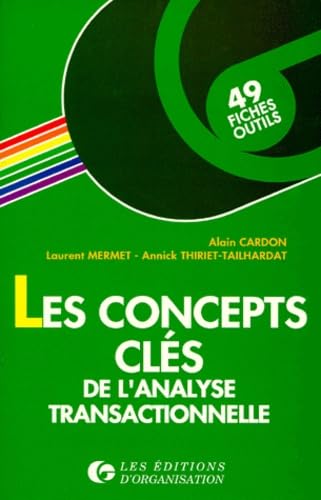Les concepts clés de l'analyse transactionnelle : 49 49 fiches outils Books