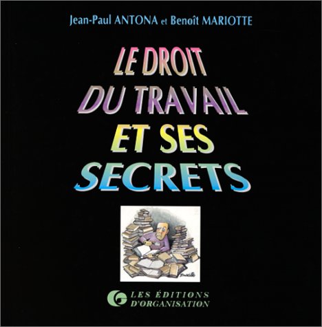 Le droit du travail et ses secrets book