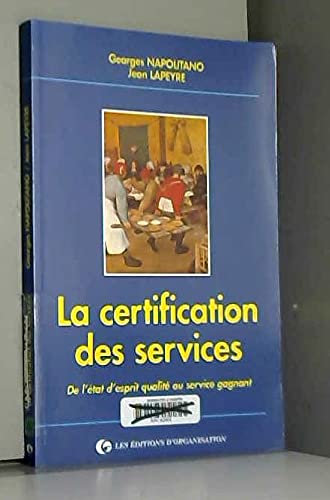 La certification des services: De l'état d'esprit qualité au service gagnant book