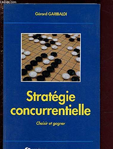 Stratégie concurrentielle : Choisir pour gagner book