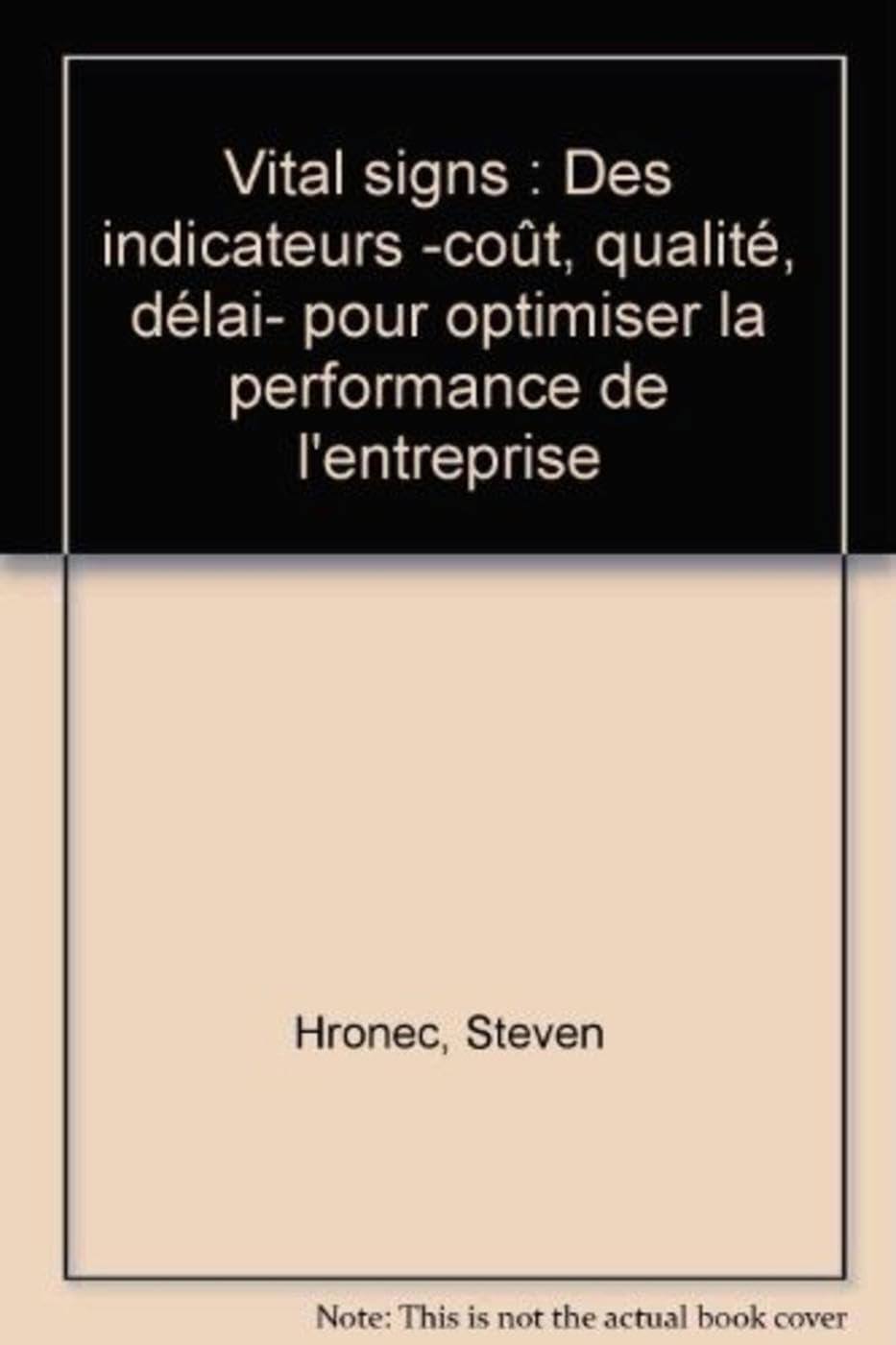 Vitals signs : des indicateurs, coût, qualité, délai, pour optimiser la performance de l'entreprise book