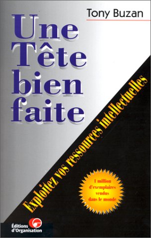 Une tête bien faite: Exploiter vos ressources intellectuelles Books