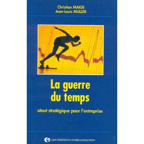 La guerre du temps : atout stratégique pour l'entreprise book