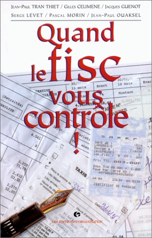 Quand le fisc vous contrôle: Anticiper un contrôle fiscal, gérer la procédure et réagir en cas de redressement Books