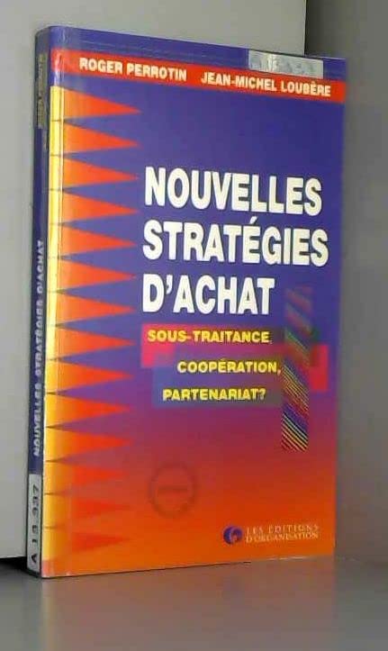 Nouvelles stratégies d'achat: Sous-traitance, coopération, partenariat ? Books
