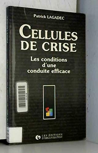 Cellules de crise : les conditions d'une conduite efficace Books