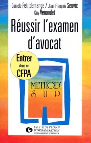 Réussir l'examen d'avocat: Entrer dans un centre de formation professionnelle d'avocats book