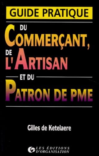 Guide Pratique Du Commercant, De L'Artisan Et Du Patron De Pme. 2eme Edition Books