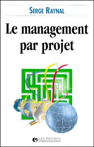 Le management par projet: Approche stratégique du changement Books