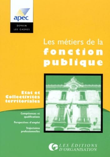 Les Métiers de la fonction publique. Etat et collectivités territoriales book