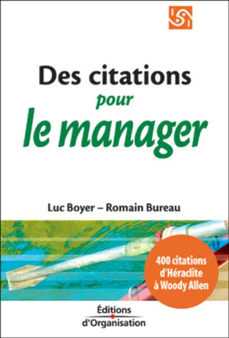400 citations pour le manager (version poche): D'Héraclite à Woody Allen Essays & Short Stories