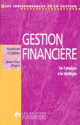 Gestion Financiere. De L'Analyse A La Strategie Books