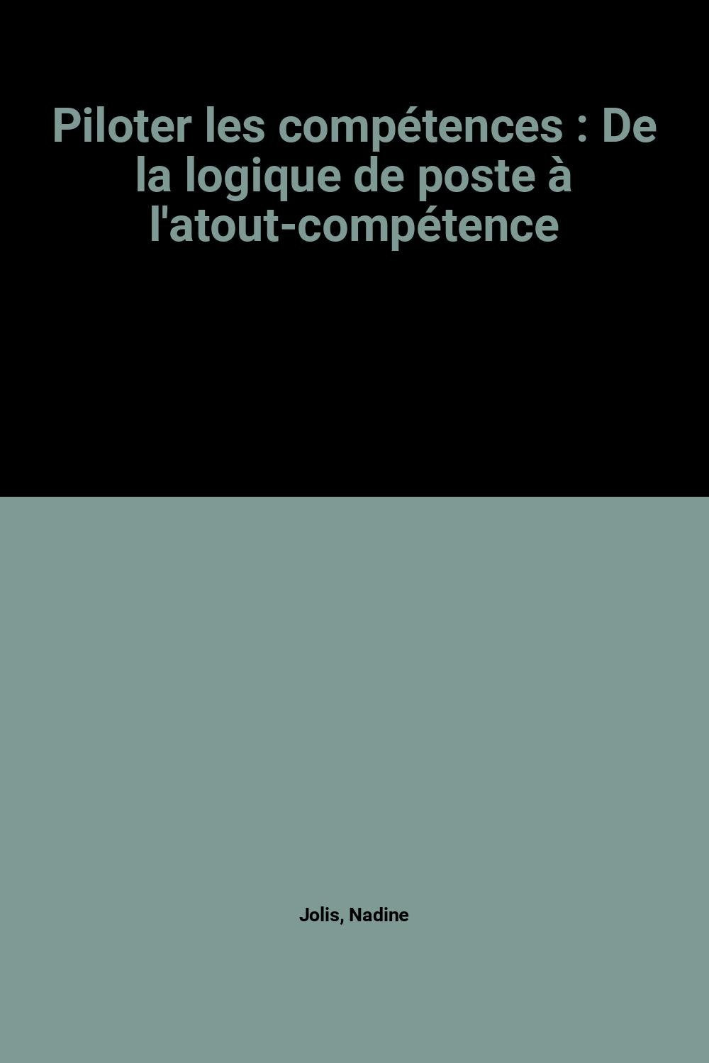 Piloter les compétences: De la logique de poste à l'atout-compétence Books