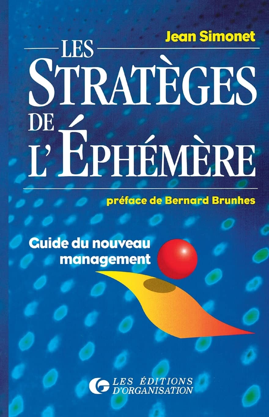 Les Stratégies de l'éphémère. Guide du nouveau management book