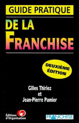 Guide Pratique De La Franchise. 2eme Edition 1998 book