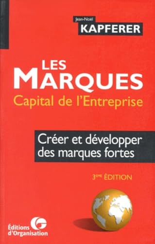 Les Marques, capital de l'entreprise : Créer et Développer des marques fortes Books