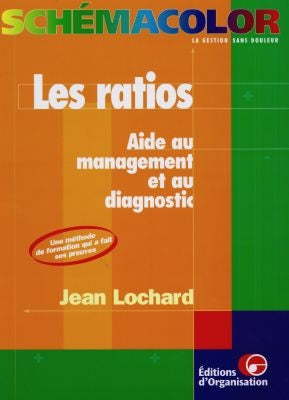 Les ratios : aide au management et au diagnostic Business, Finance & Career