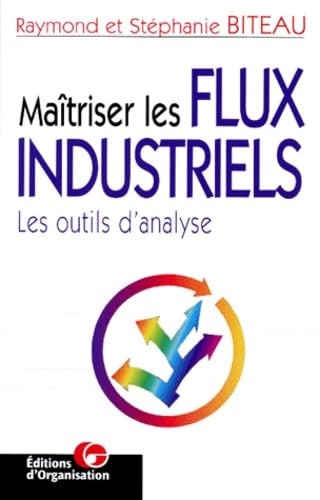 Maîtriser les flux industriels. Les outils d'analyse book