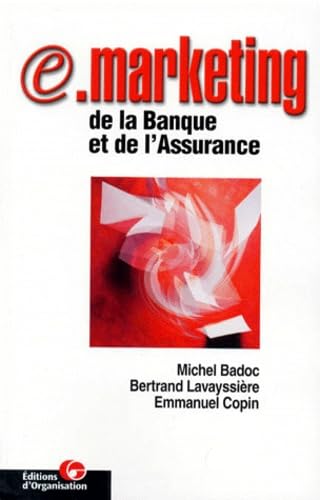 Le e-Marketing de la banque et de l'assurance book