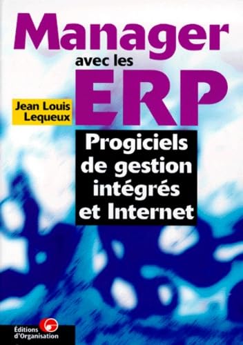 Manager Avec Les Erp. Progiciels De Gestion Integres Et Internet Books
